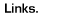 Links